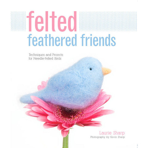 Felted Feathered Friends Book